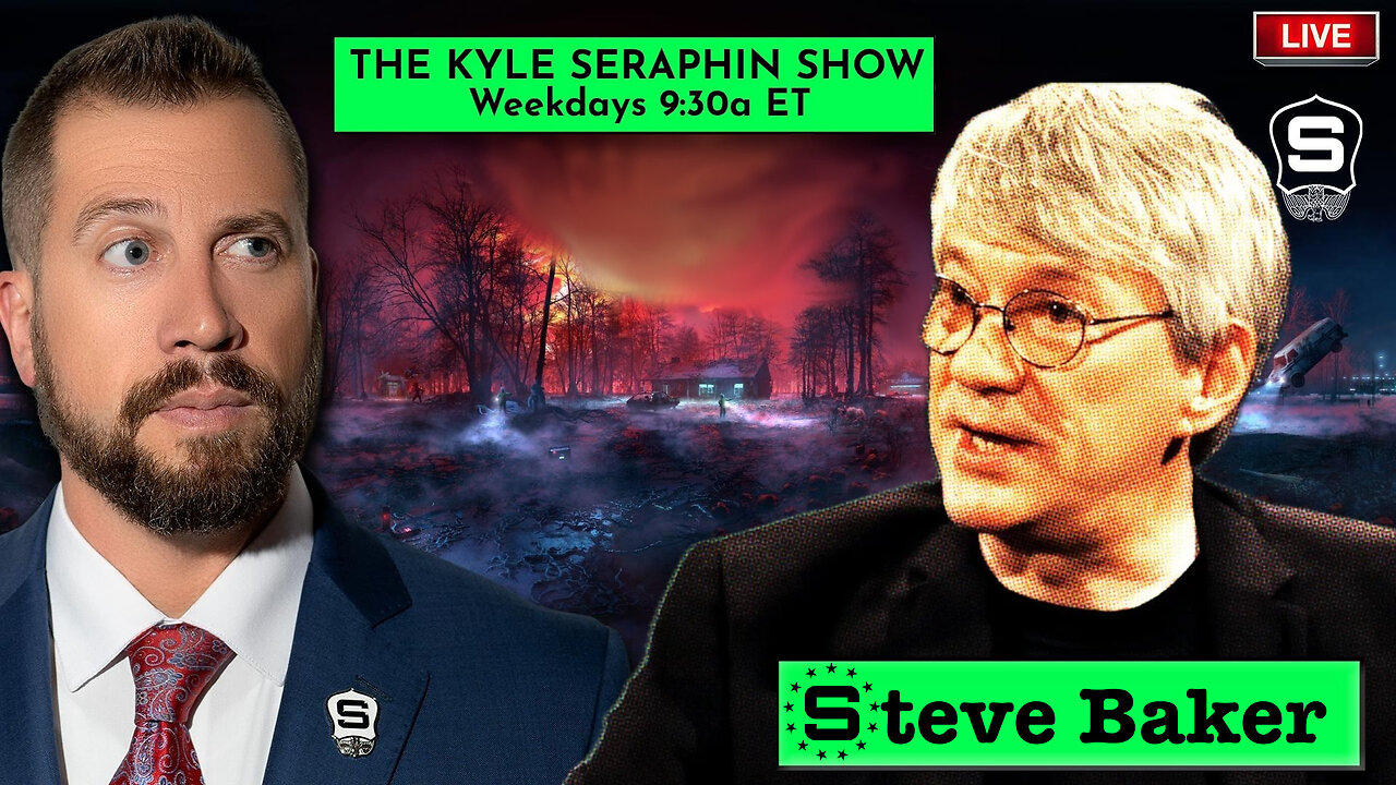 Steve Baker: Investigative Journalist | EP 299 | THE KYLE SERAPHIN SHOW | 2MAY2024 9:30A | LIVE