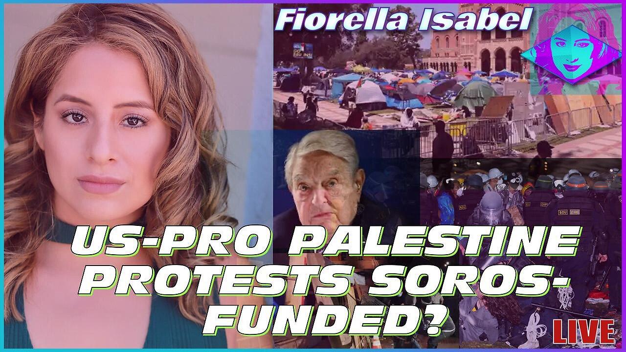 US-PRO PALESTINE PROTESTS SOROS-FUNDED?