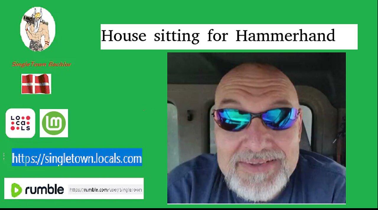 House sitting for HAMMERHAND.