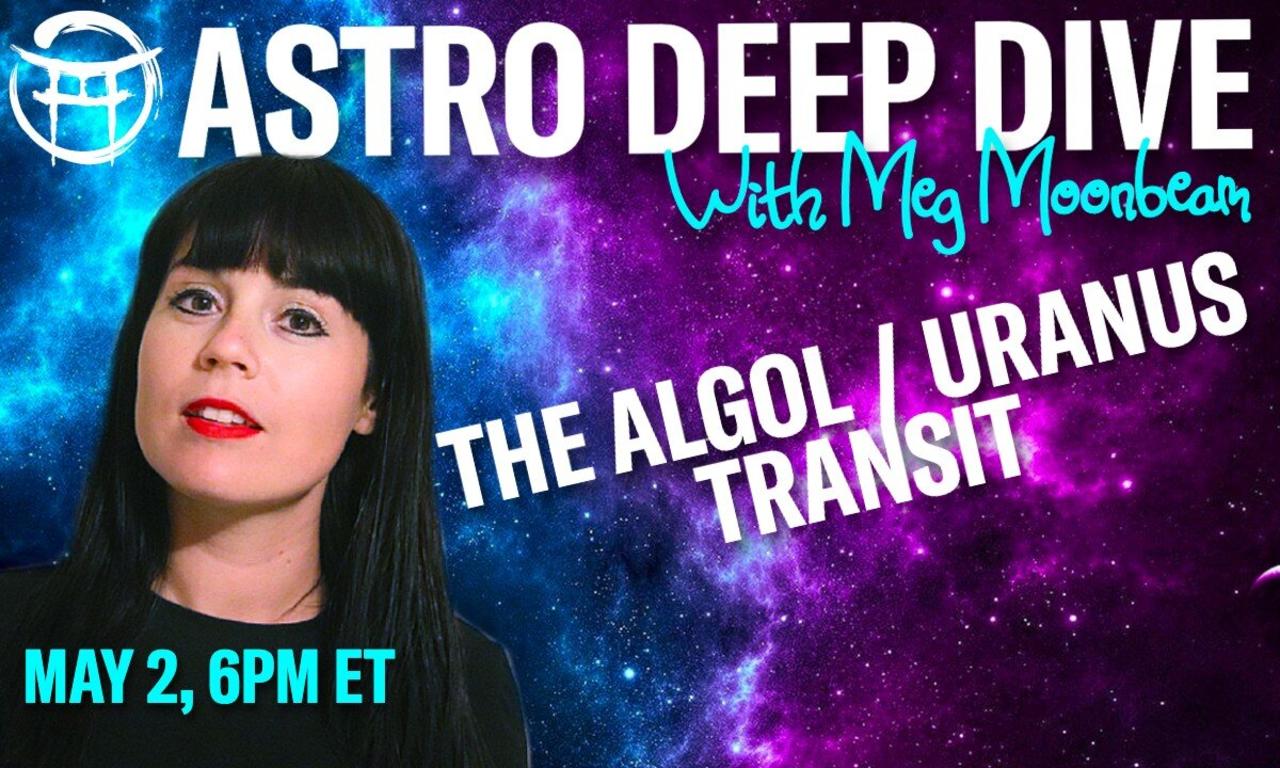 ASTRO DEEP DIVE with MEG - MAY 2