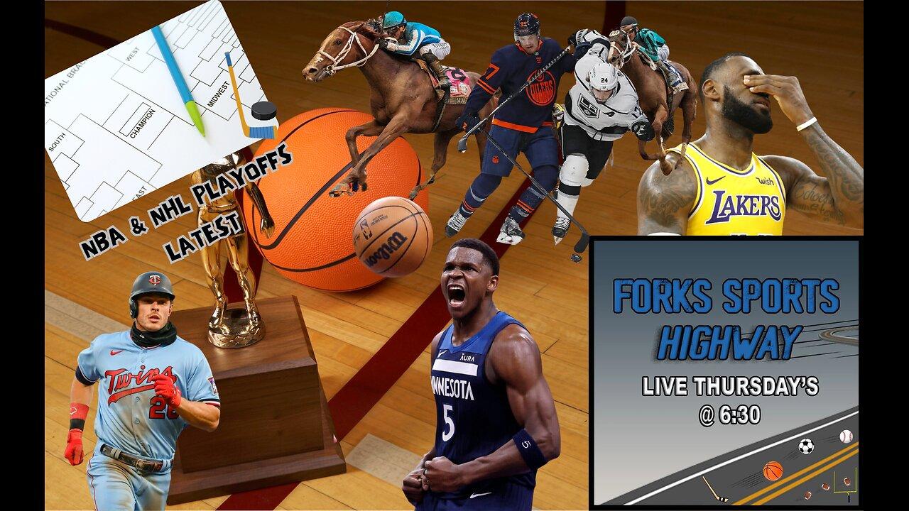 Forks Sports Highway - Timberwolves Advance & Lakers Exit; Monty's Kentucky Derby Preview
