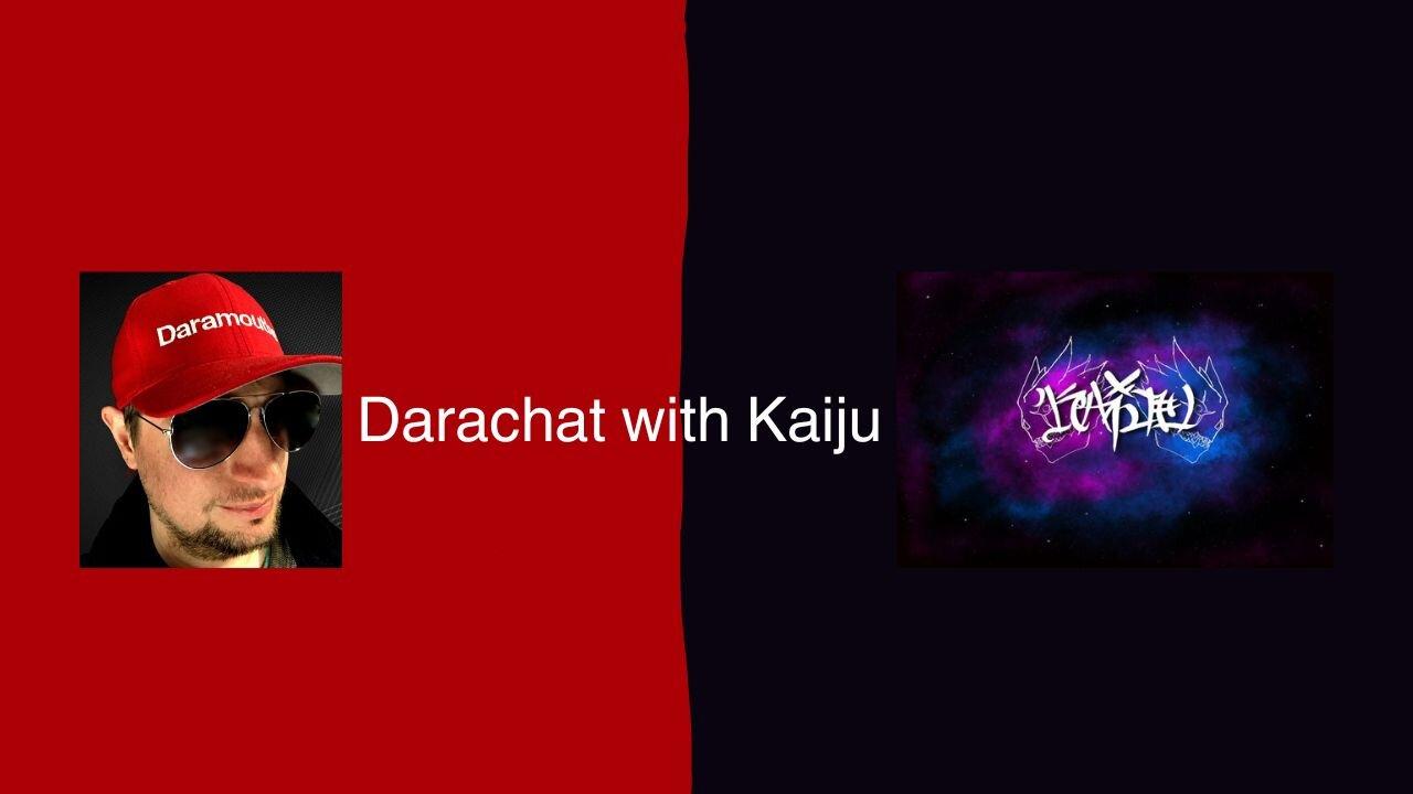 Darachat: Here comes the Kaiju