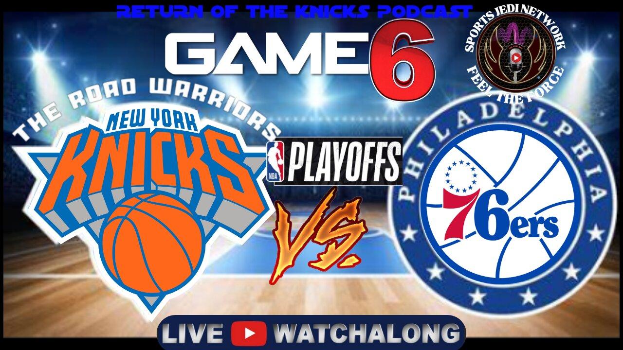 🏀 NBA PLAYOFF'S GAME#6 KNICKS vs.76ers join our LIVE WATCH ALONG PARTY with Play by Play