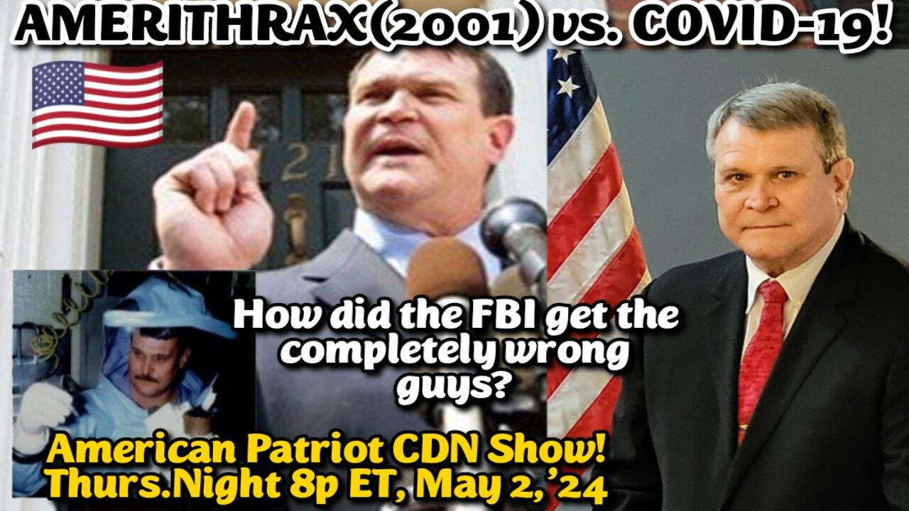 LIVE! 5/2/24 Thurs.8pm ET! 2001 Anthrax Attacks vs Covid-19 Attacks! How did the FBI screw them up so badly? We expose the Truth