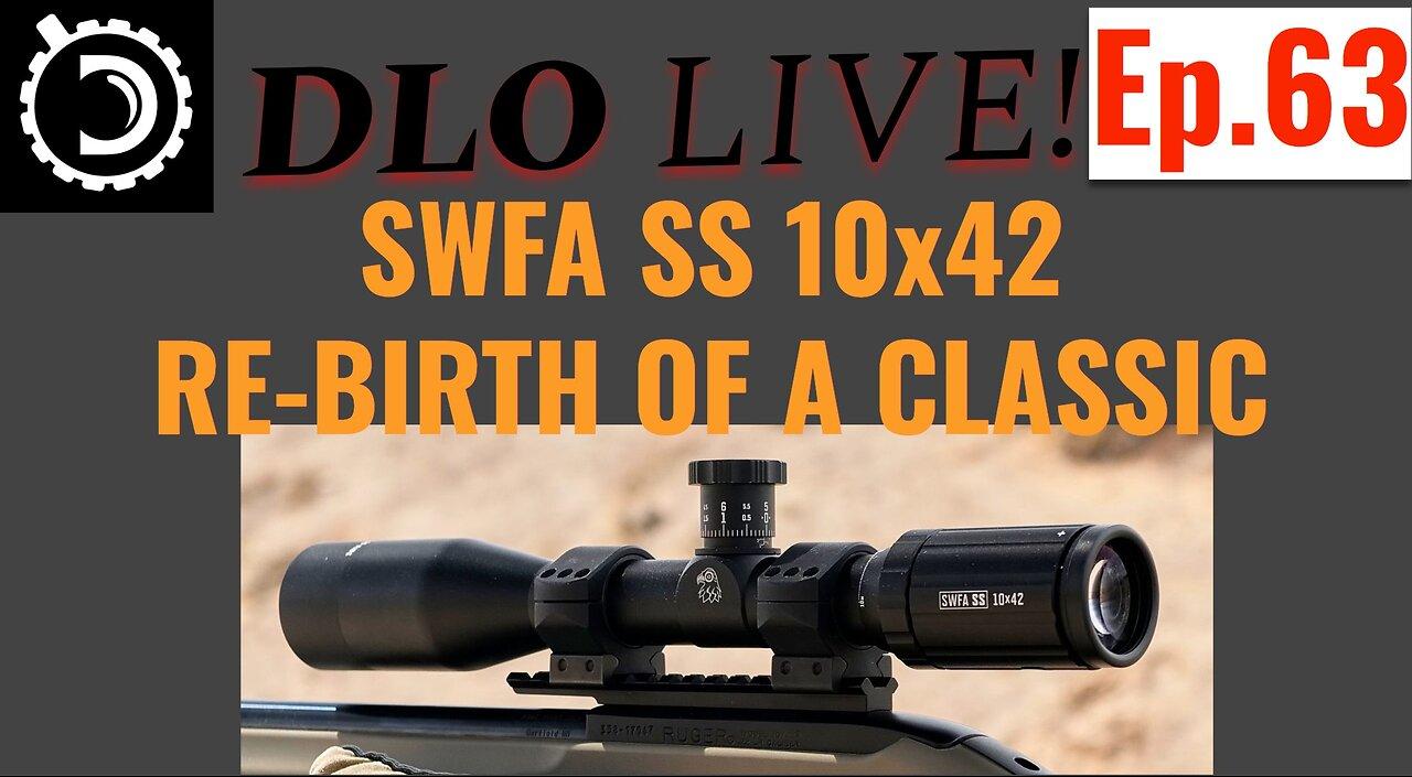 DLO Live! Ep 63 New SWFA Scopes, New US Sanctions and other festivities