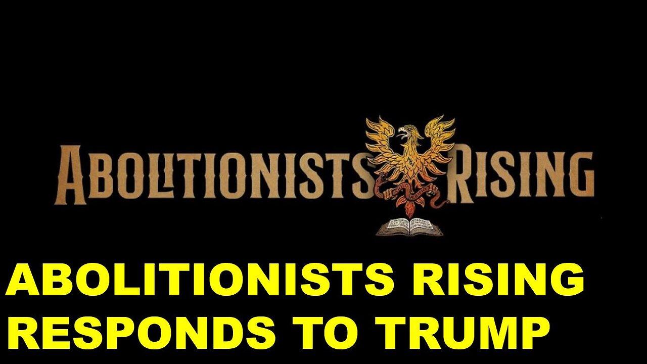 Abolitionists Rising Responds To Trump Going Pro-Abortion
