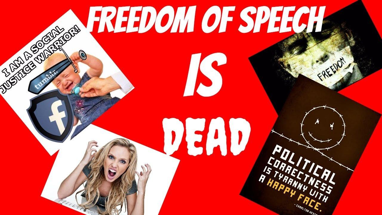 Freedom of Speech is Dead