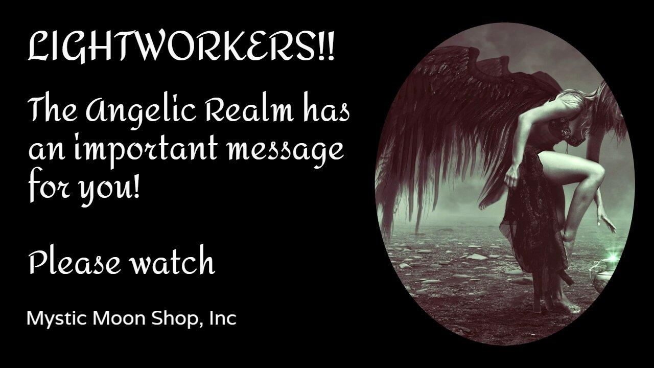Lightworkers! The Angelic Realm Needs Your Help!!