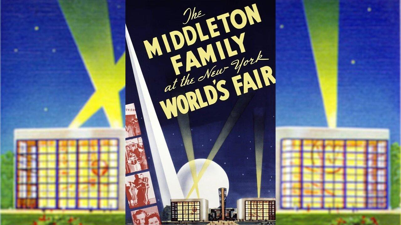 THE MIDDLETON FAMILY AT THE NEW YORK WORD'S FAIR (1939) Marjorie Lord | Drama | TECHNICOLOR