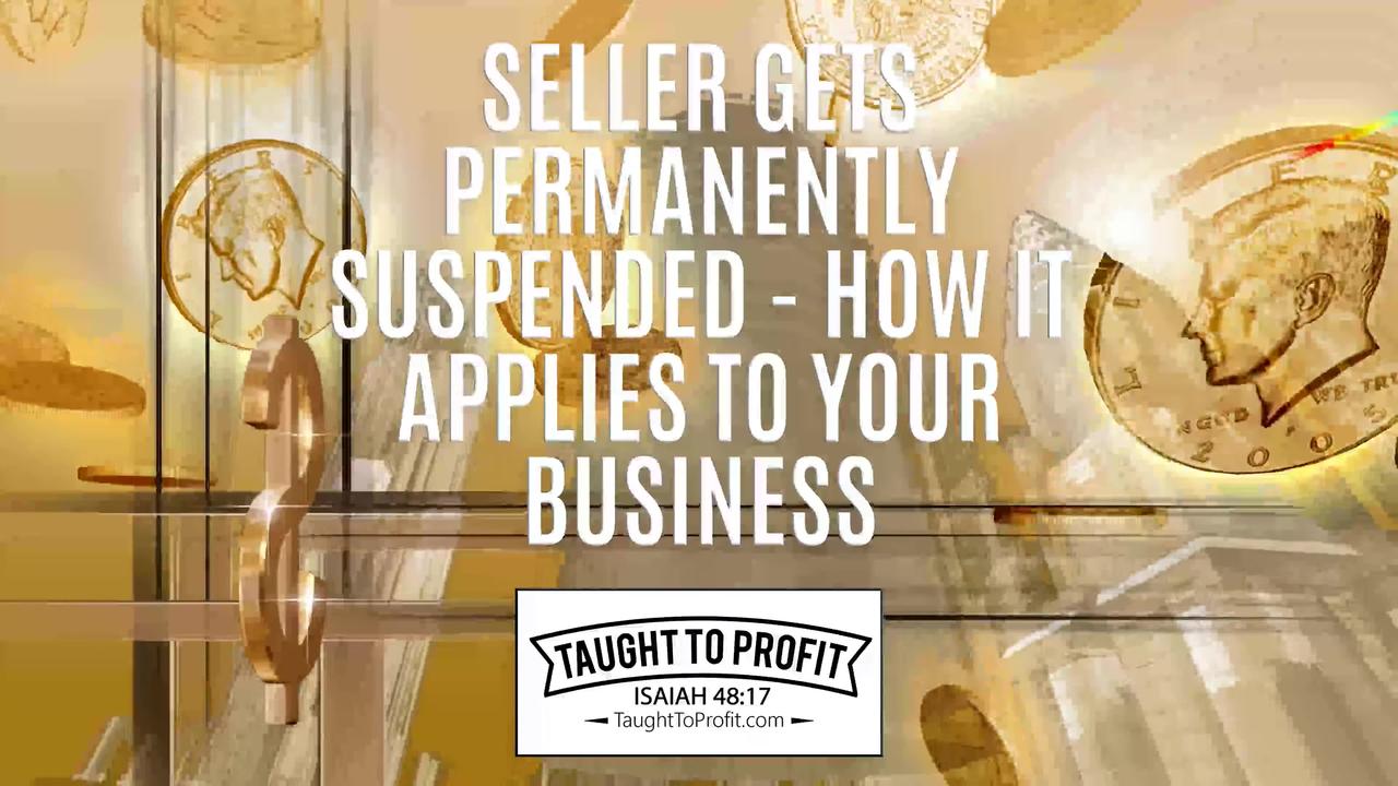 Multi Million Dollar Ebay Seller Gets Permanently Suspended - How It Applies To Your Business
