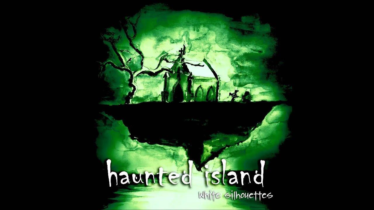 Haunted Islands Part 3