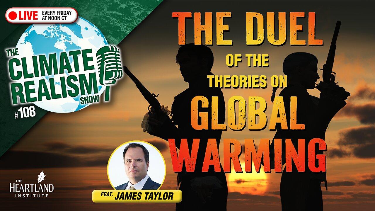 At last, a real debate - THE DUEL OF THE THEORIES ON GLOBAL WARMING