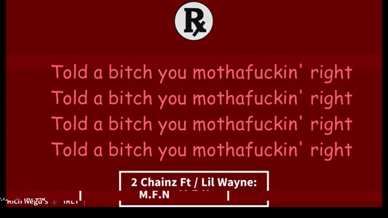 2 Chainz F/Lil Wayne: MFN with Lyrics