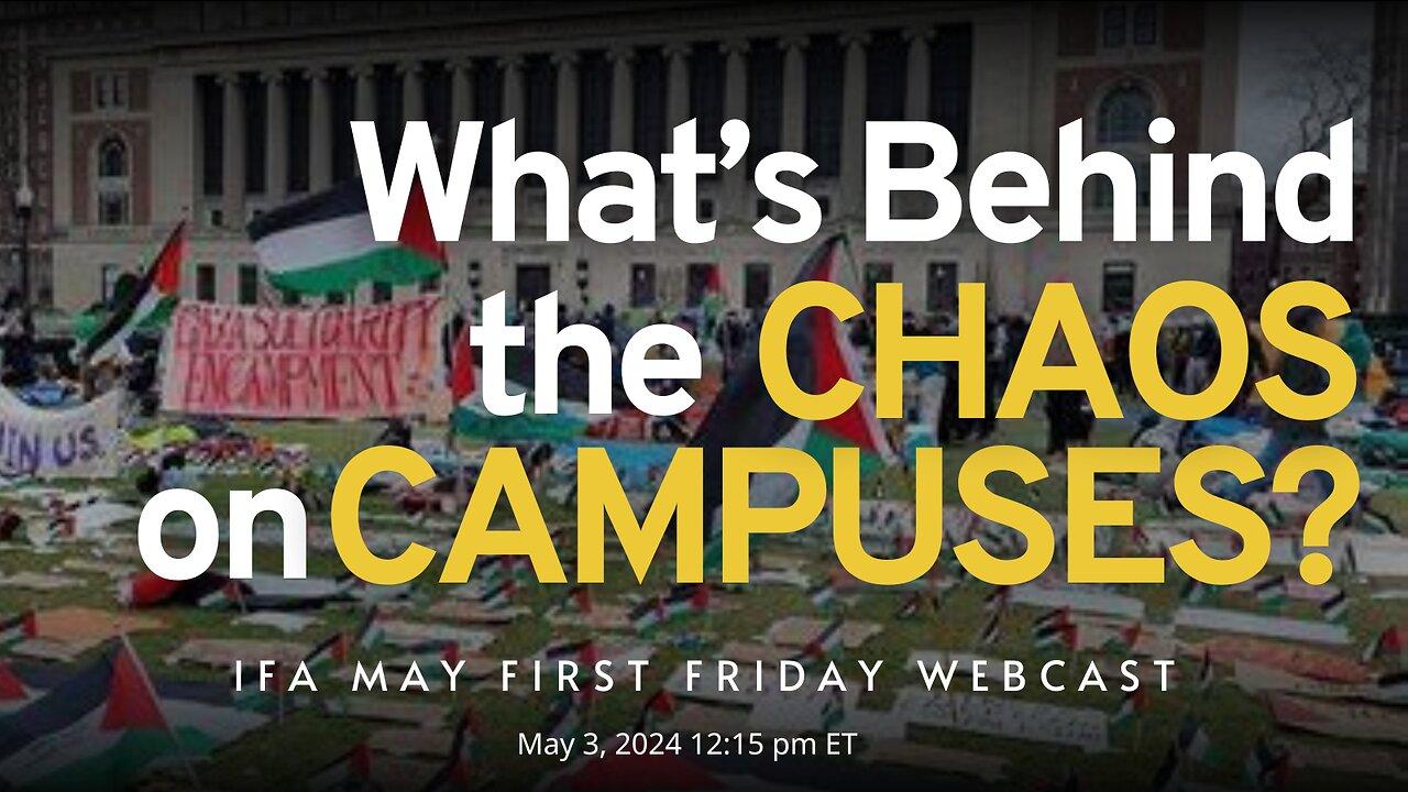 What's Behind the Chaos on Campuses?