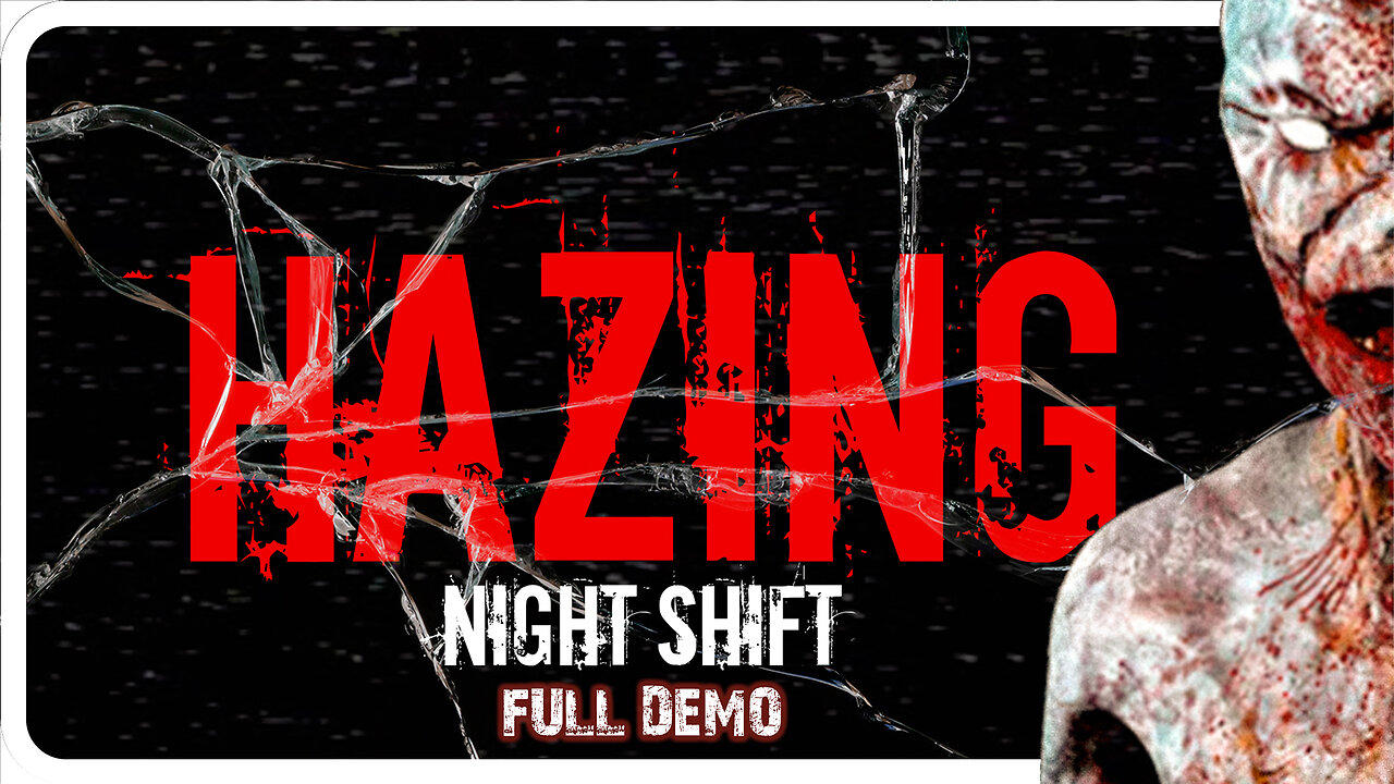 Hazing - Night Shift | Full Demo Walkthrough | 4K