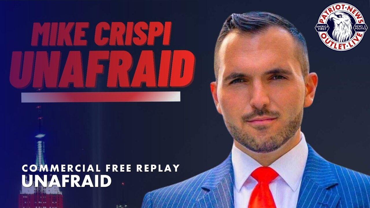Mike Crispi Unafraid | 05-03-2024