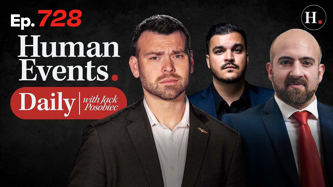 HUMAN EVENTS WITH JACK POSOBIEC EP. 728