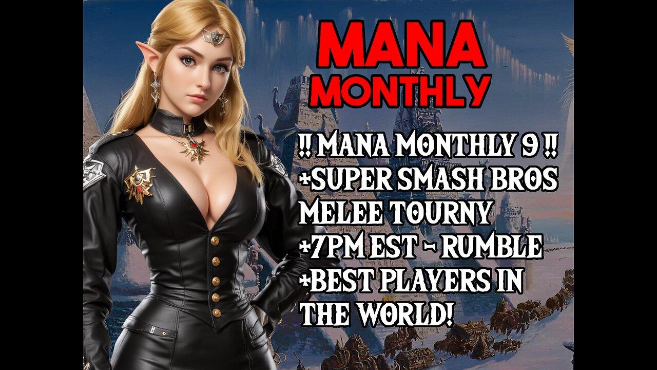 Mana Monthly 9! Super Smash Melee Tournament!