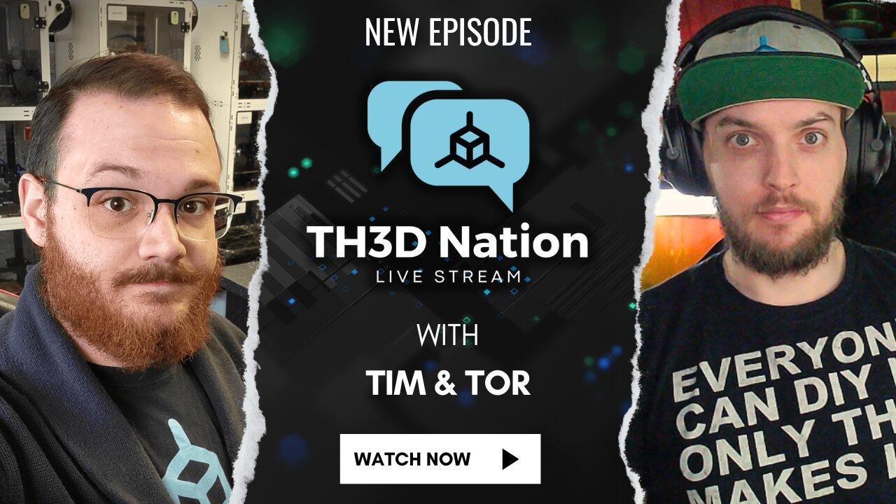 TH3D Nation - Episode # - 3D Printing News w/Q&A