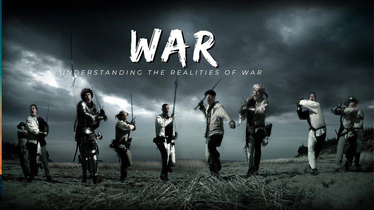 Understanding the Realities of War