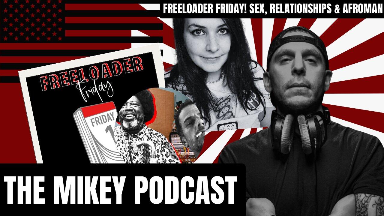 Freeloader Friday! Stroke, Mikey & lara Reunion