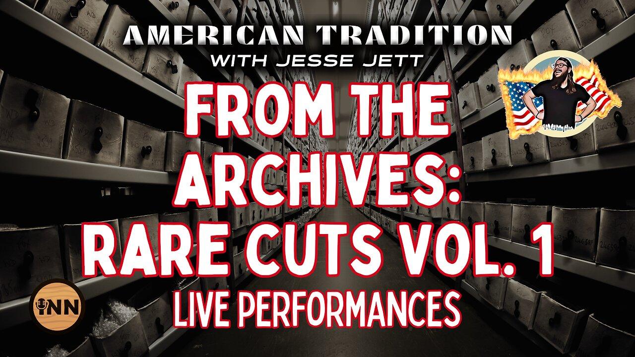 From the Archives: Rare Cuts Vol. 1: American Tradition w/ Jesse Jett Live Performances Clip Show