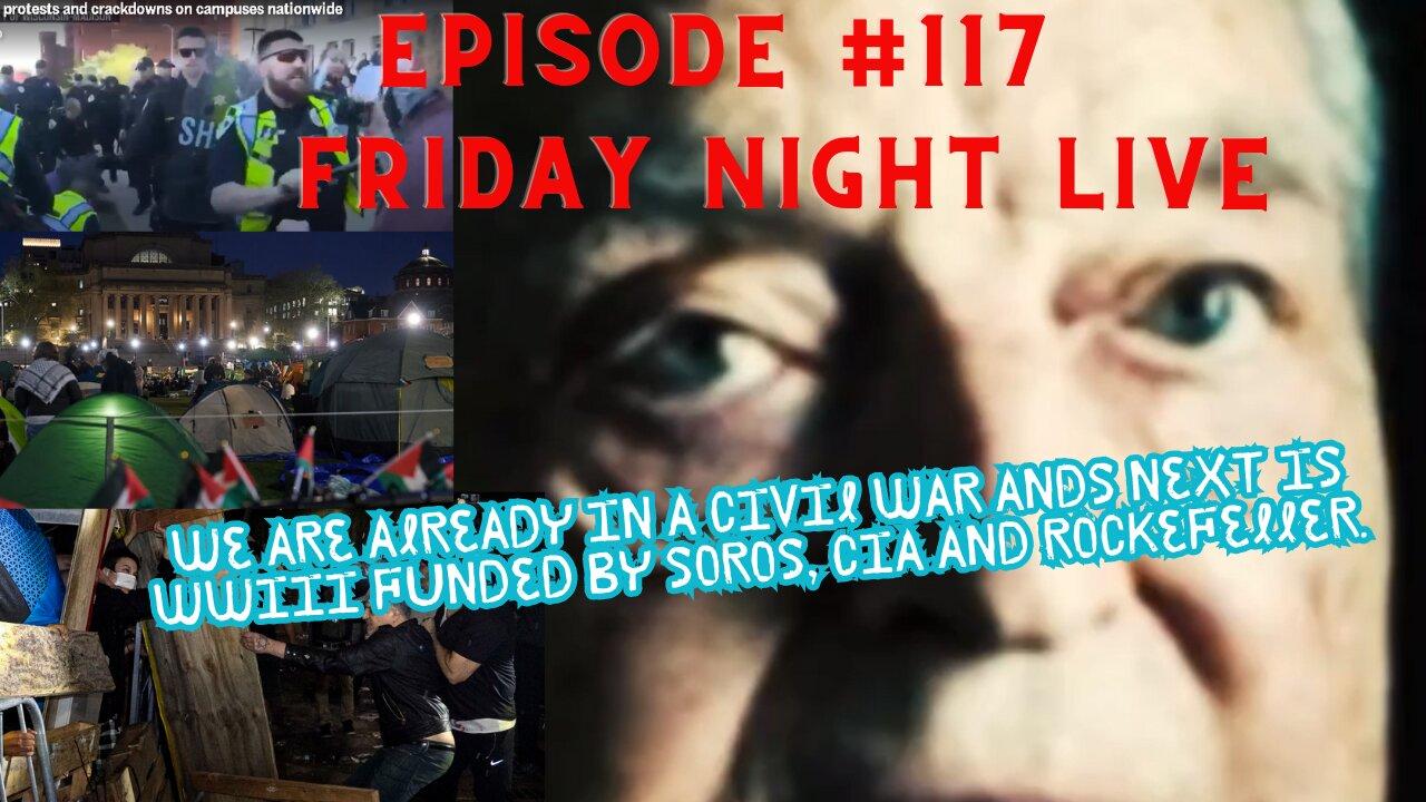 EMERGENCY BROADCAST~EP #117 Friday Night Live We Are Already in A Civil War and the next is WWIII