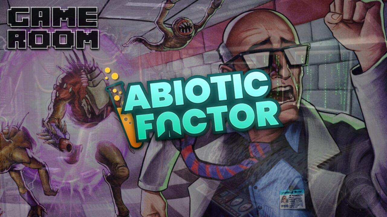 GAME ROOM: Abiotic Factor