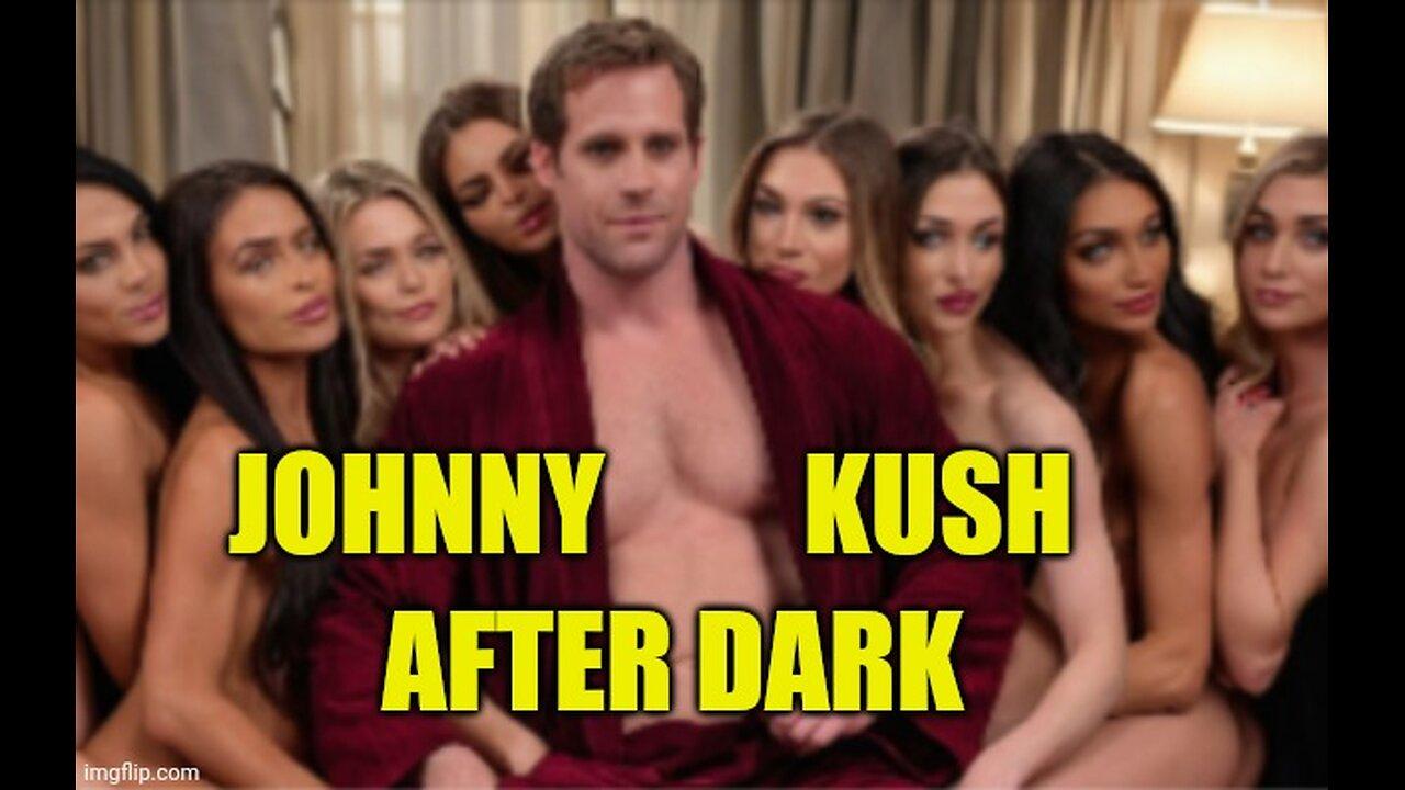 Johnny kush after dark pilot