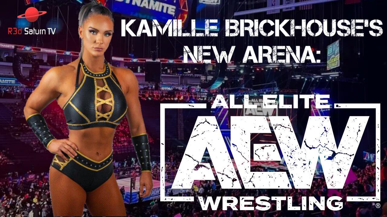 Kamille's New Wrestling Arena: All Elite Wrestling (AEW)