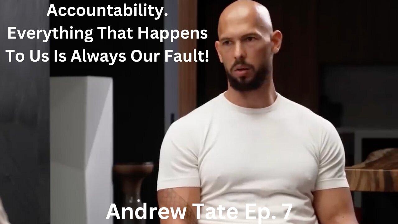 The Blame Game: Owning Our Actions and Outcomes. Andrew Tate Series EP 7