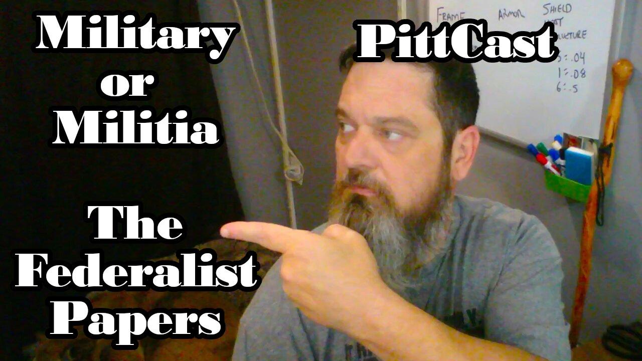 PittCast: Should we HAVE A Standing Army and Navy?- The Federalist Papers 24-25