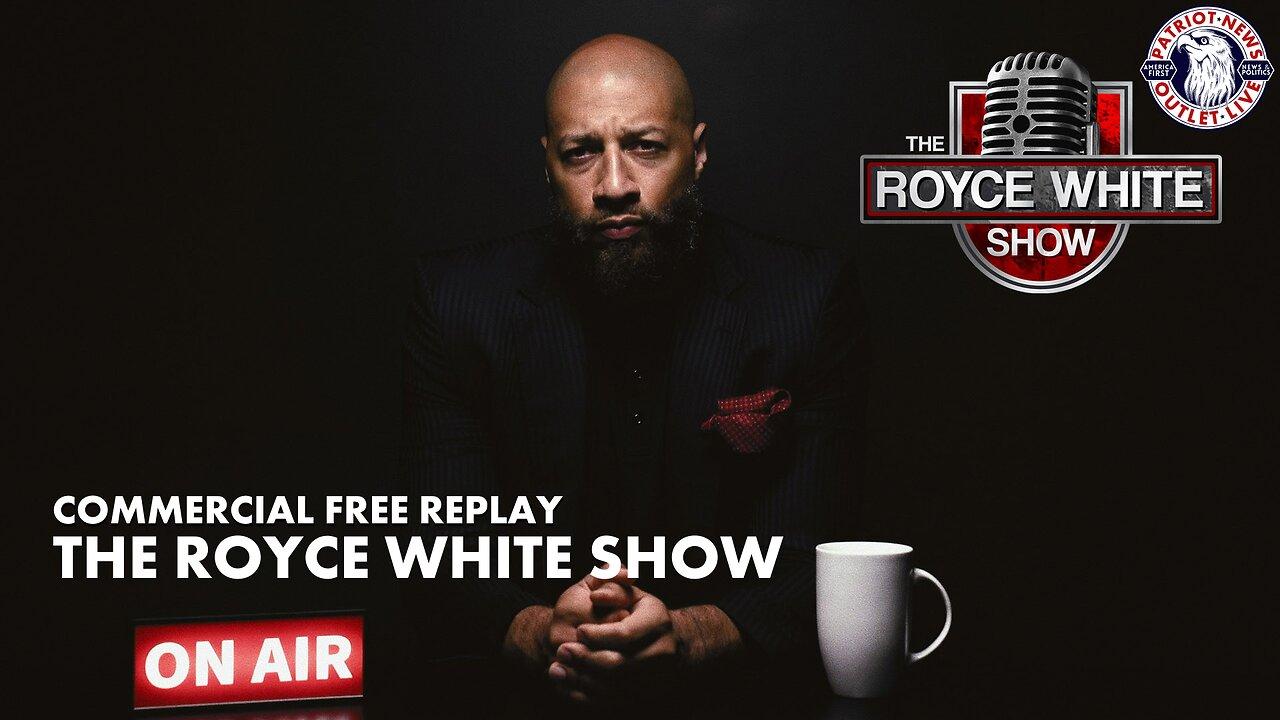 The Royce White Show | 05-04-2024