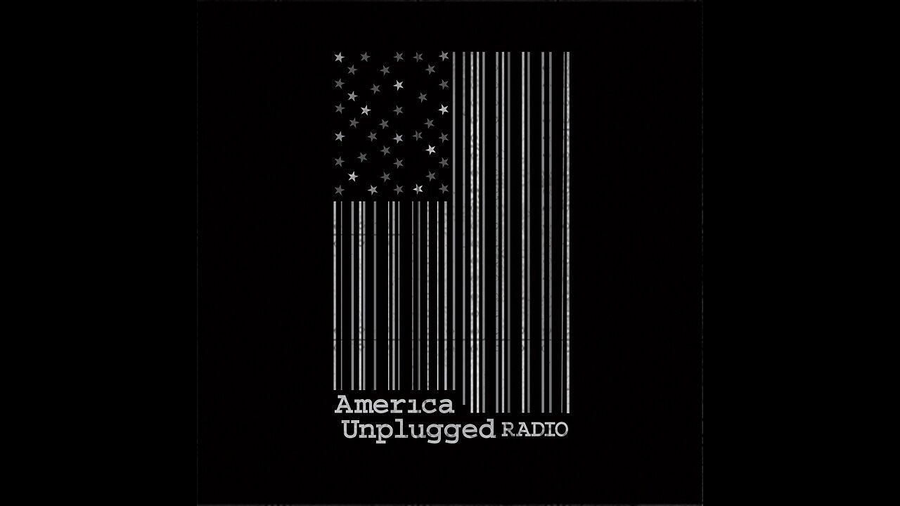 America Unplugged 5-4-24