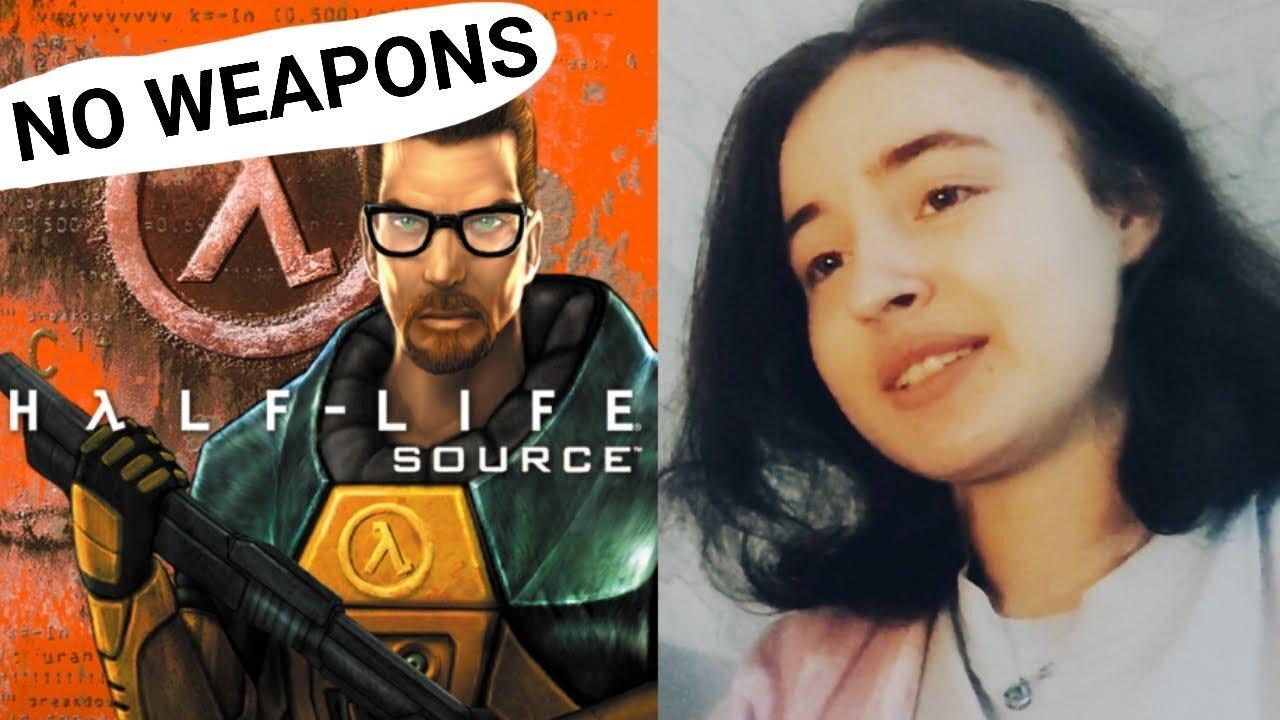 playing half-life with no weapons