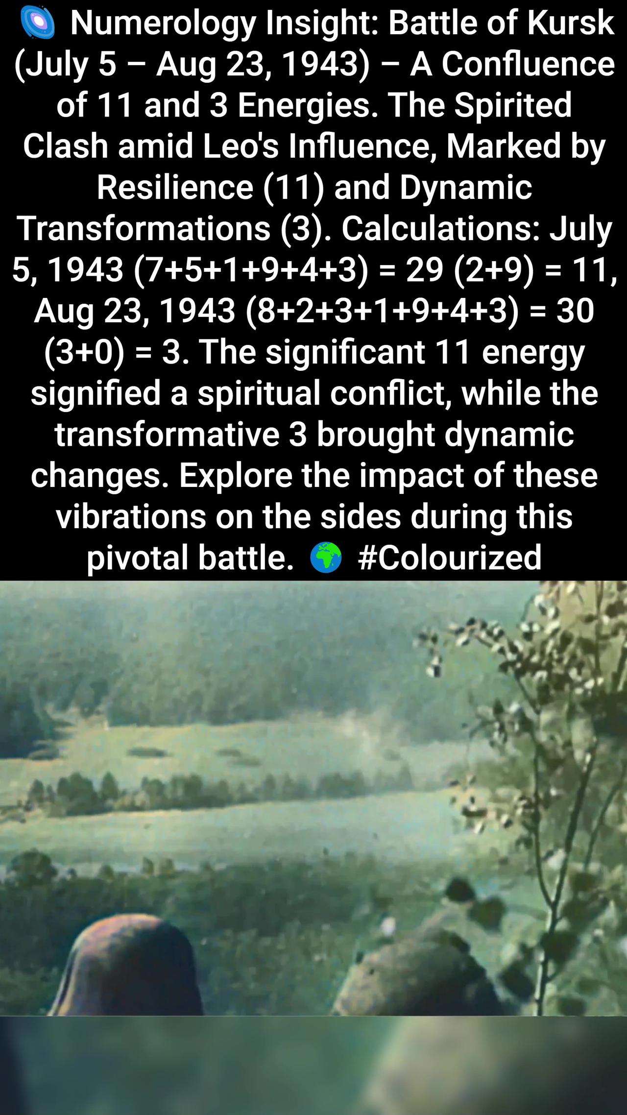 WW2 03 - Numerology Insight Battle of Kursk (July 5 – Aug 23, 1943) – A Confluence of 11