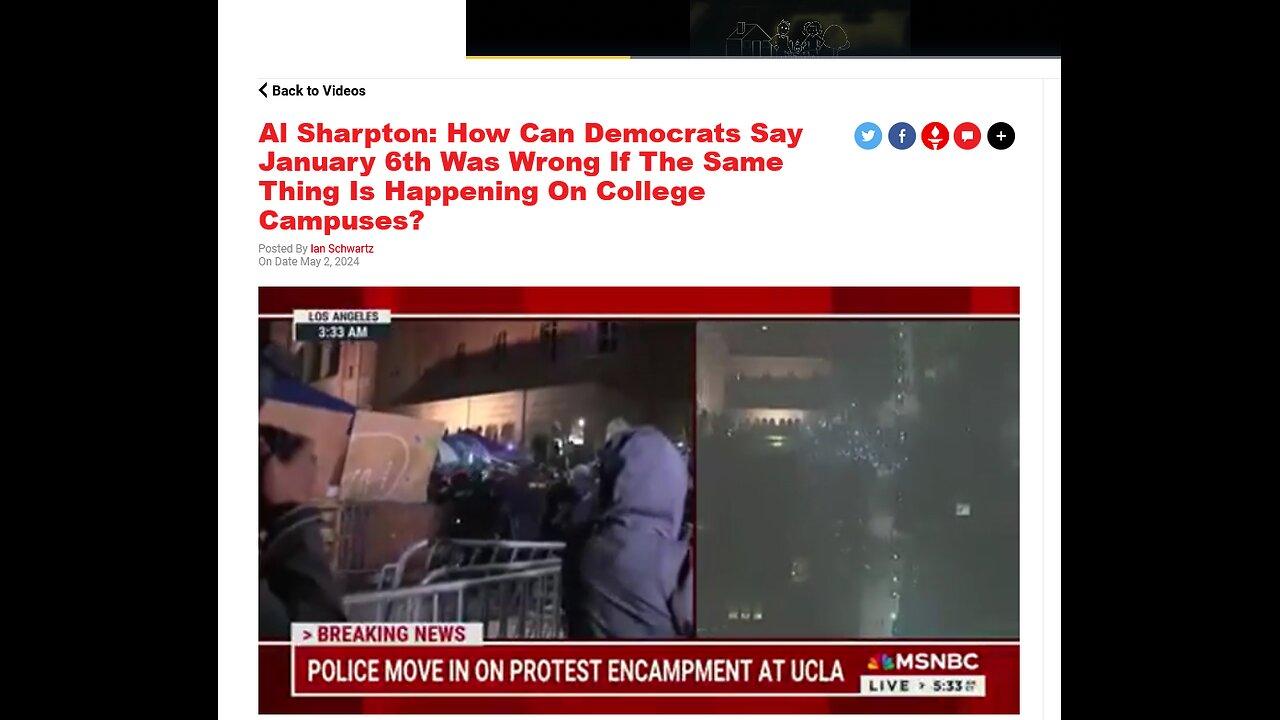 Al Sharpton: How Can Dems Say J6 Was Wrong If The Same Thing Is Happening On College Campuses?