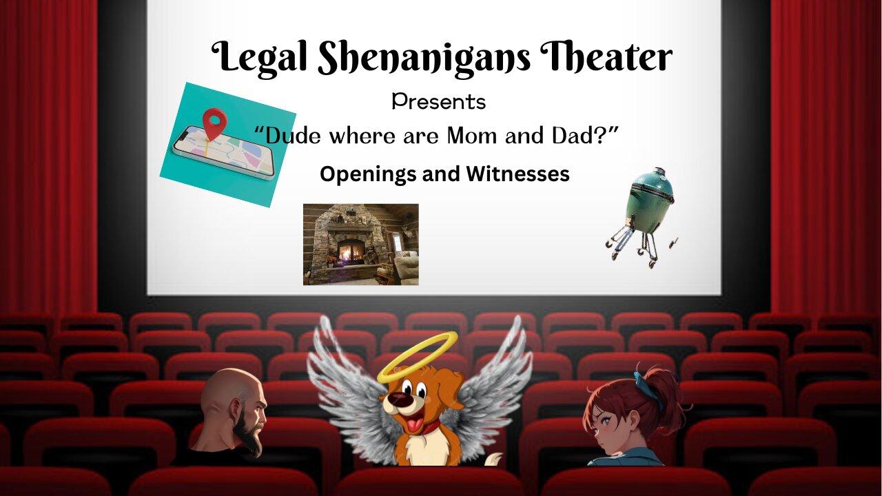 Legal Shenanigans Theater presents "Dude where are mom and dad?"