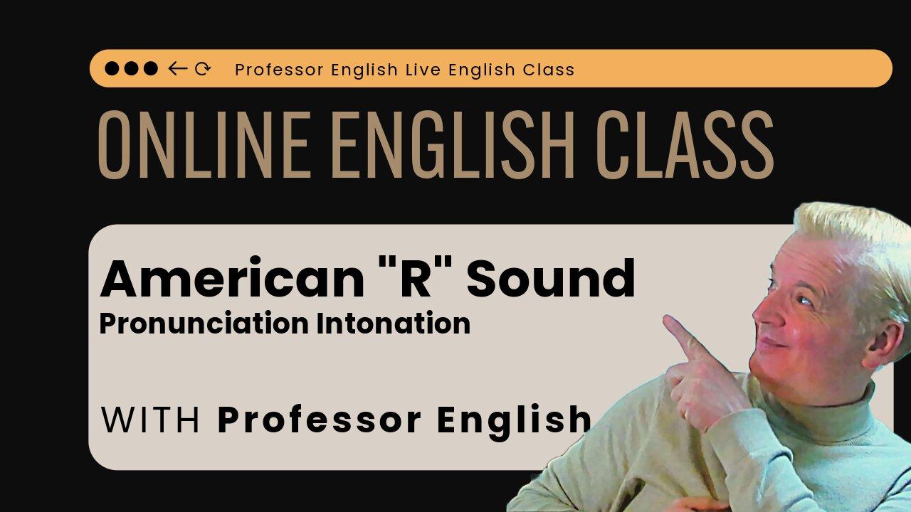English Class Live The American "R" Sound (intermediate | advanced) | speaking | Intonation