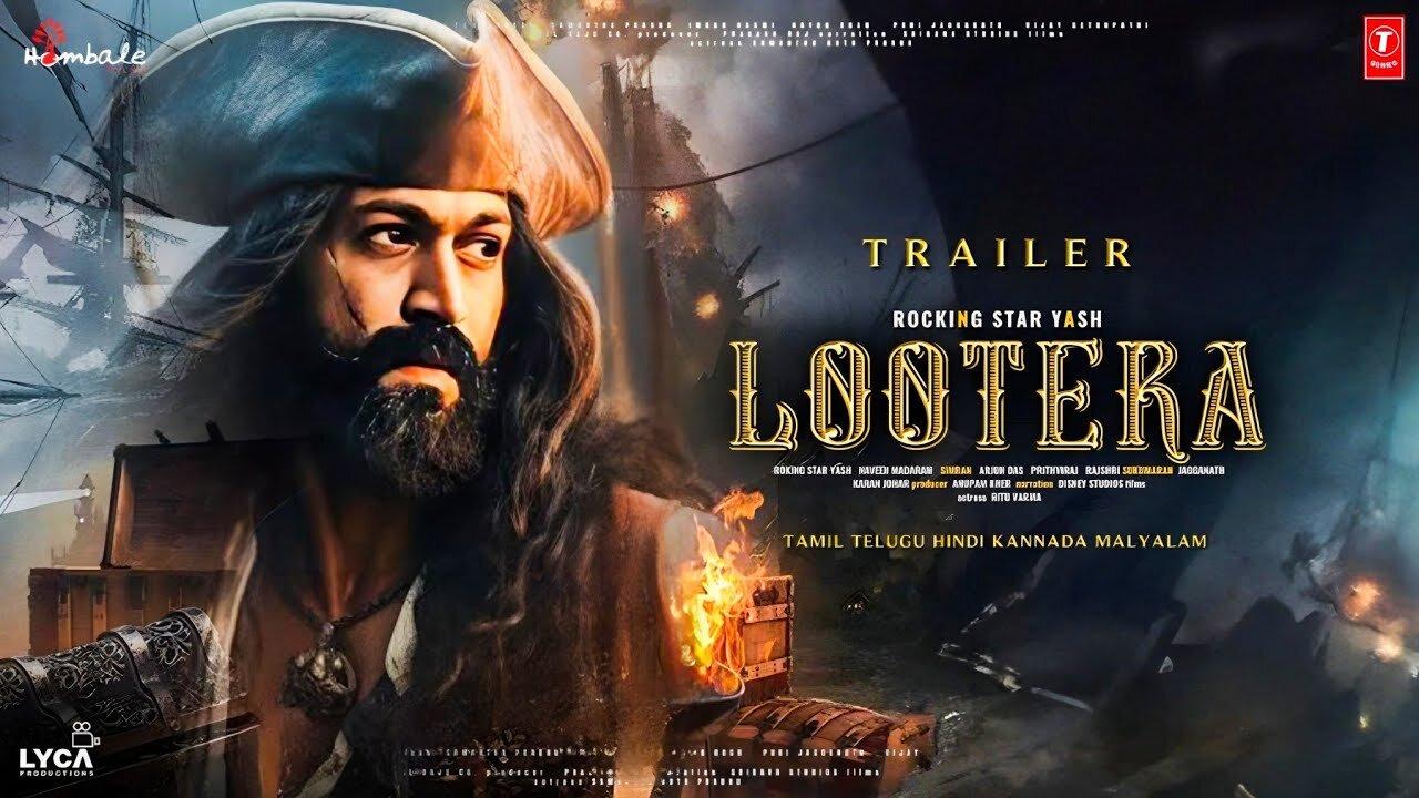 LOOTERA - Hindi Trailer | Yash20 | Rocking Star Yash | Sai Pallavi,Boby Deol, Lokesh Kanagaraj Film