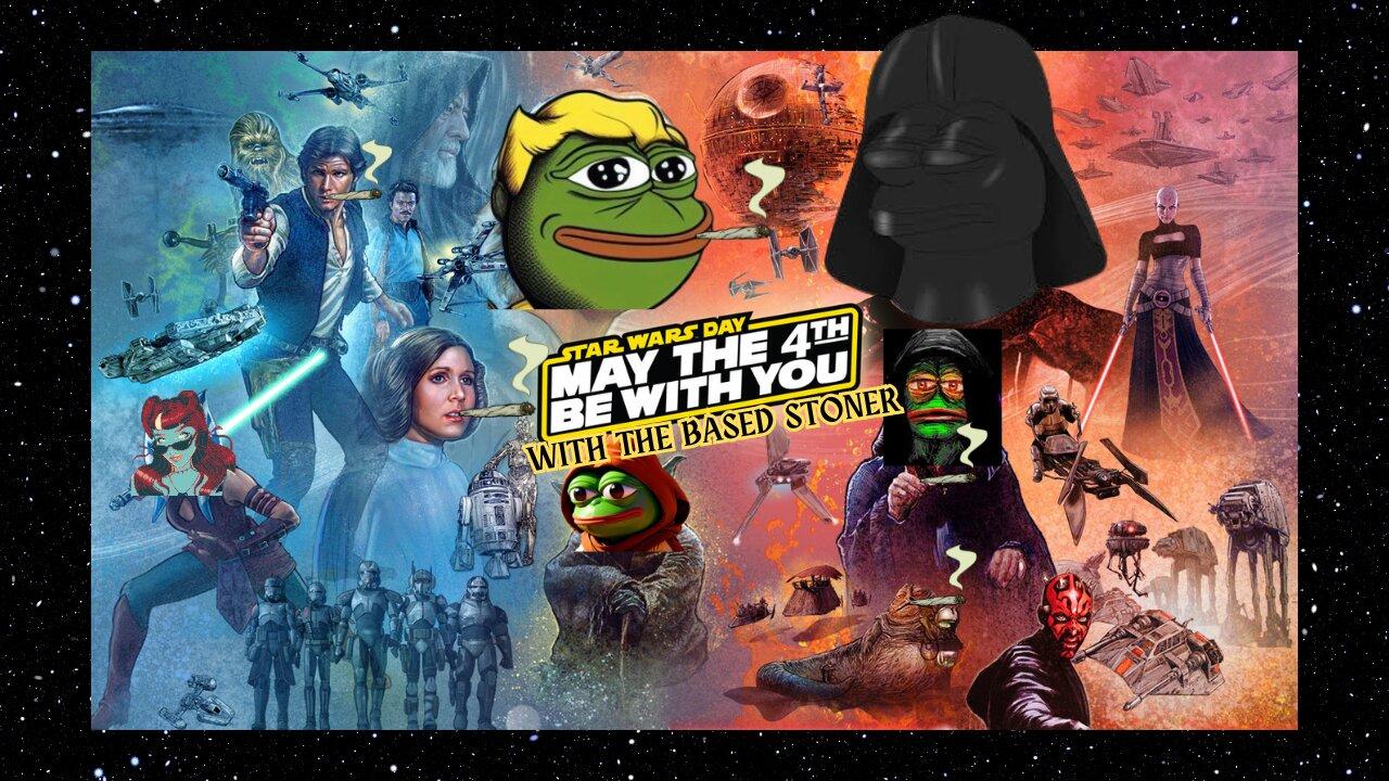 Toke n Choke with the based stoner | MAY THE 4TH BE WITH YOU |