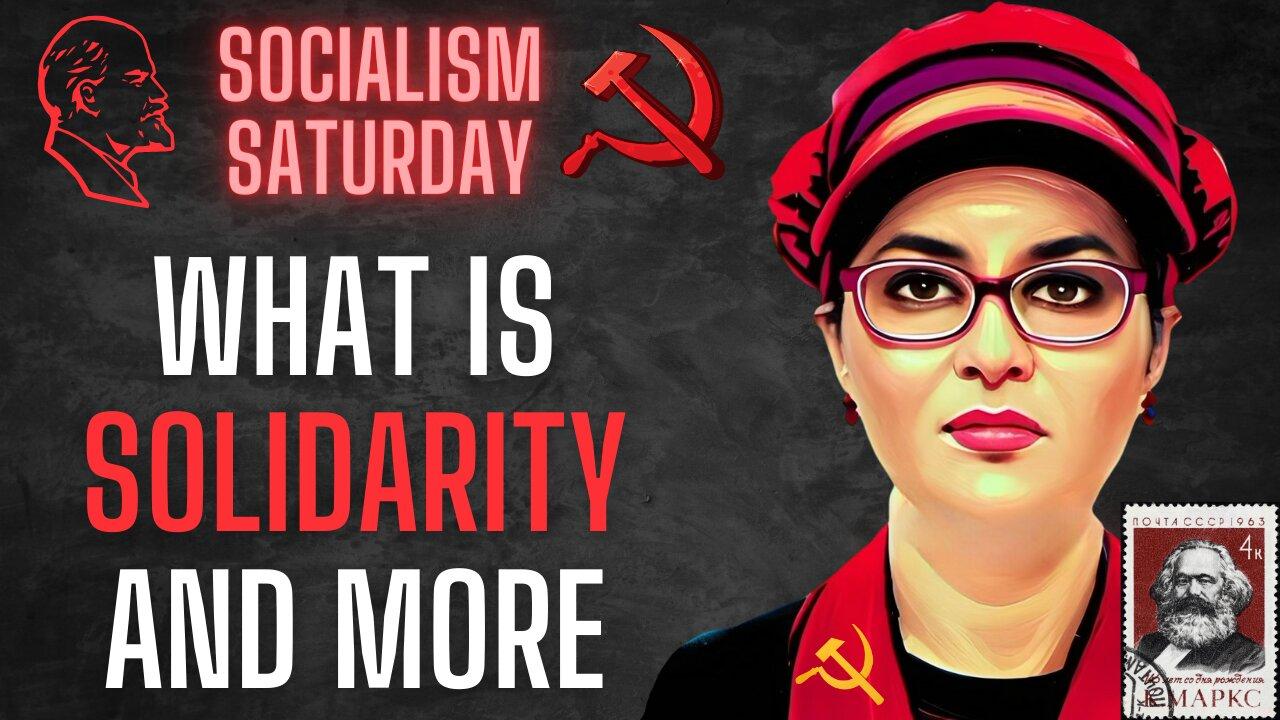Socialism Saturday: What is Solidarity, the fall of International Socialist Organization, and More