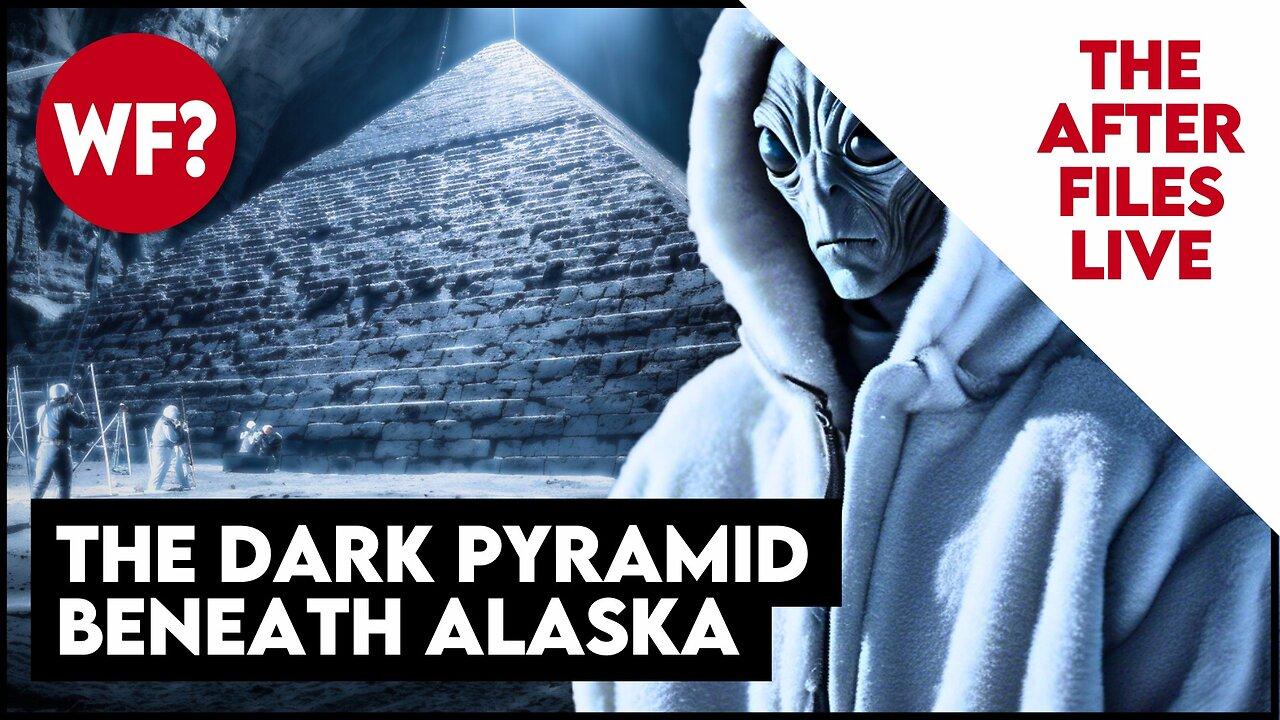 AFTER FILES Live Stream: The Dark Pyramid of Alaska