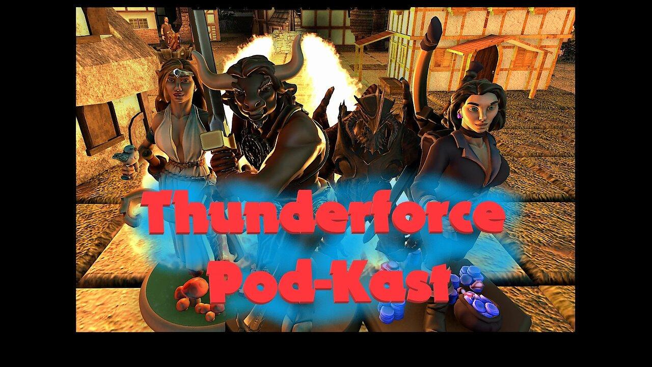 Thunderforce Pod-Kast season 0 episode 25 (Part2)