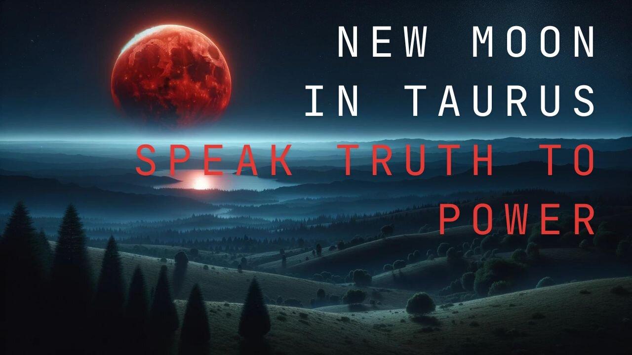 New Moon In Taurus - Tear Down The Principalities and Powers In Your Life!