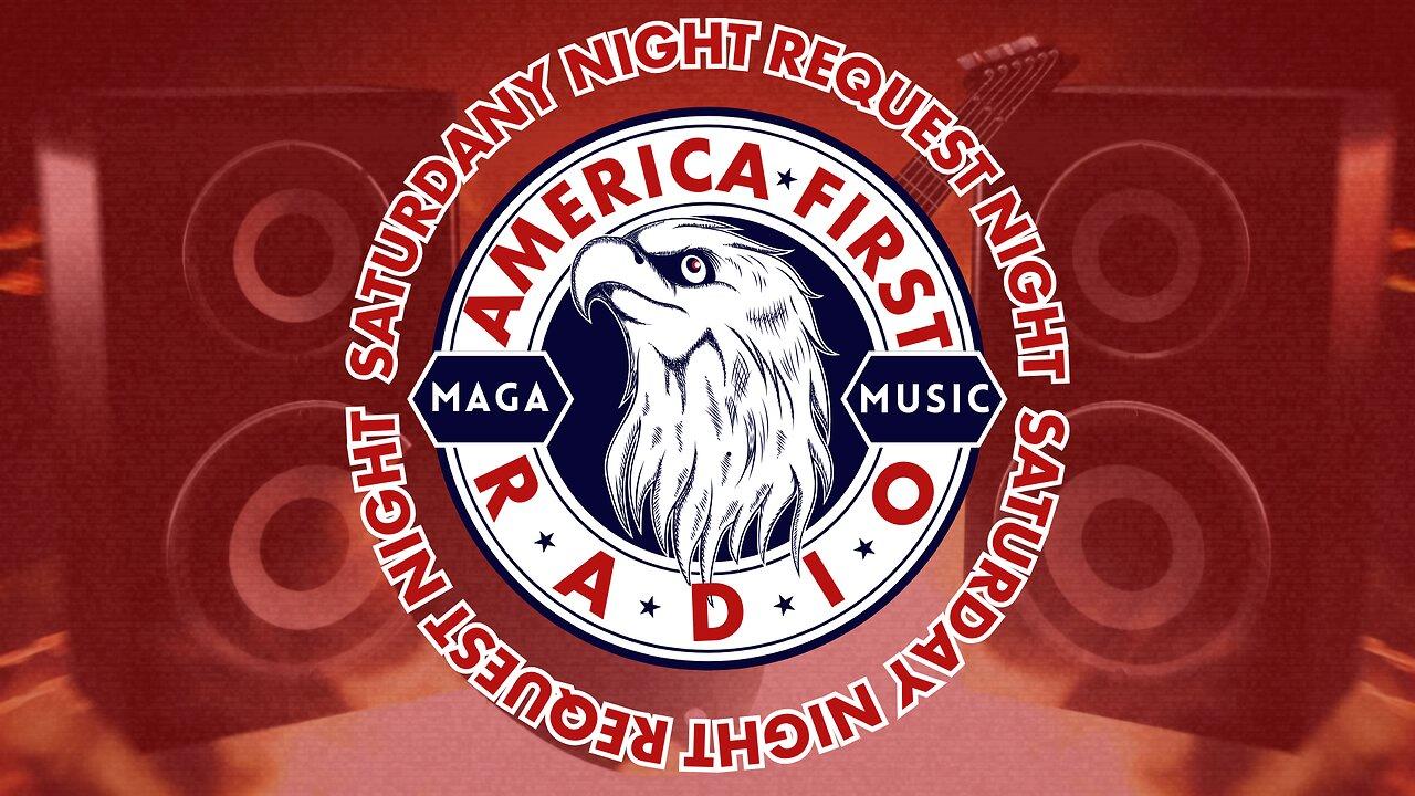 America First Radio | Saturday Night Request Night | 05-04-2024