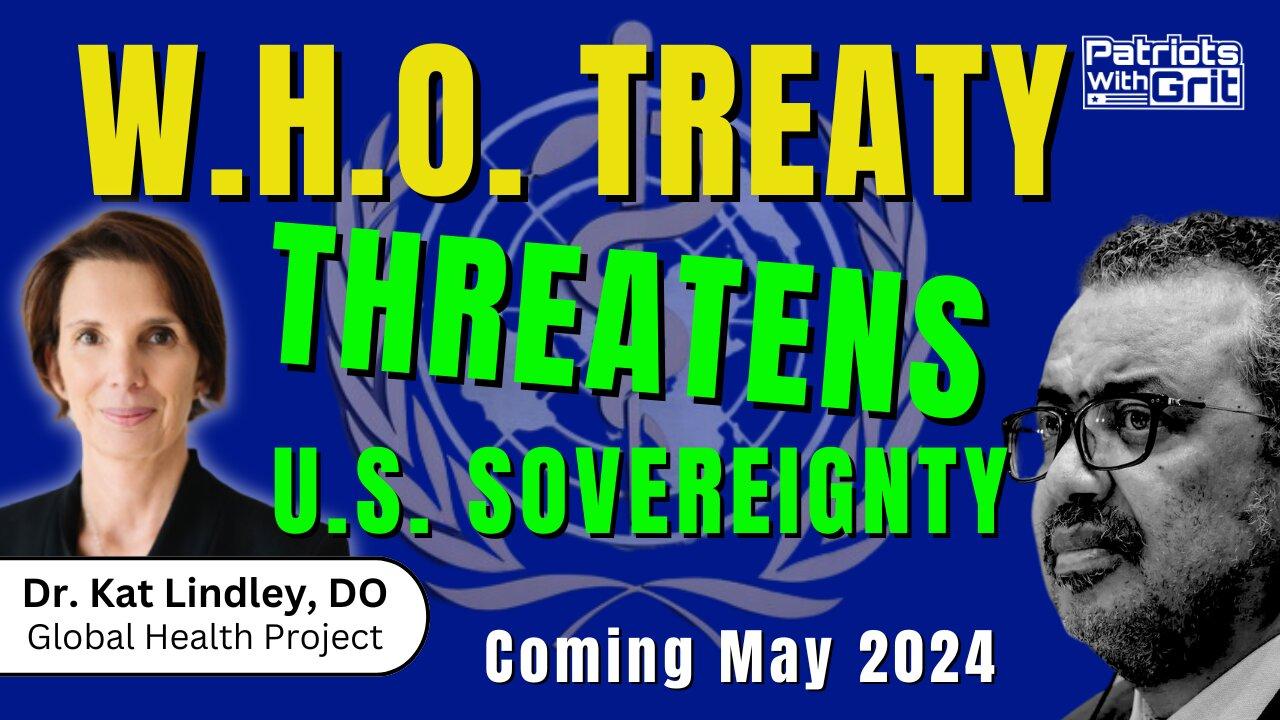 W.H.O. Treaty Threatens U.S. Sovereignty | Dr. Kat Lindley