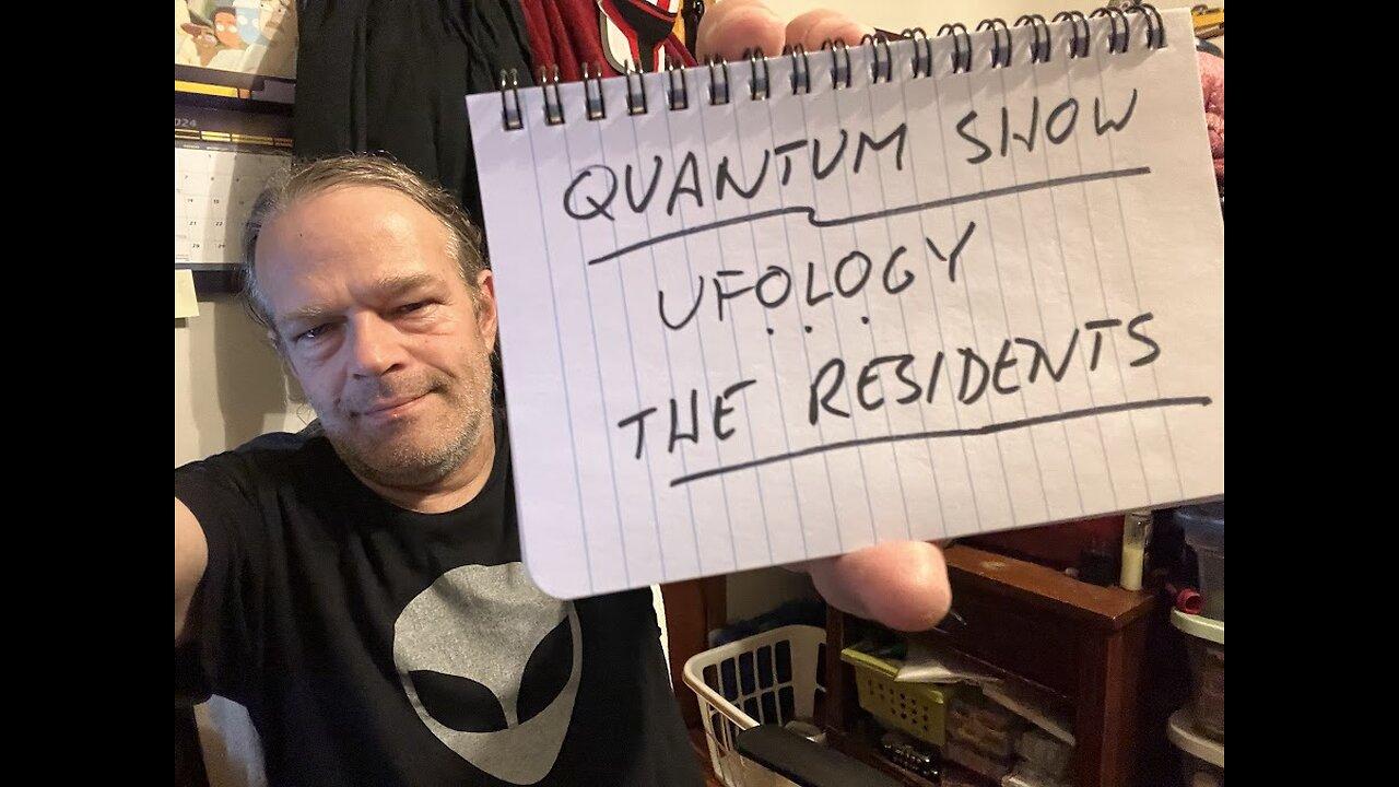 Quantum Show, Ufology: The Residents