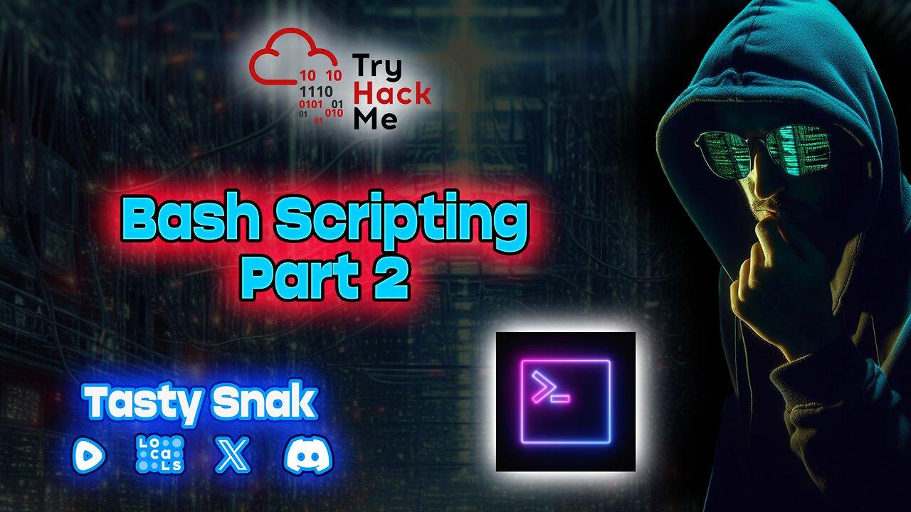 Let's Learn Cyber Security: Try Hack Me - Bash Scripting : Part 2 | 🚨RumbleTakeover🚨