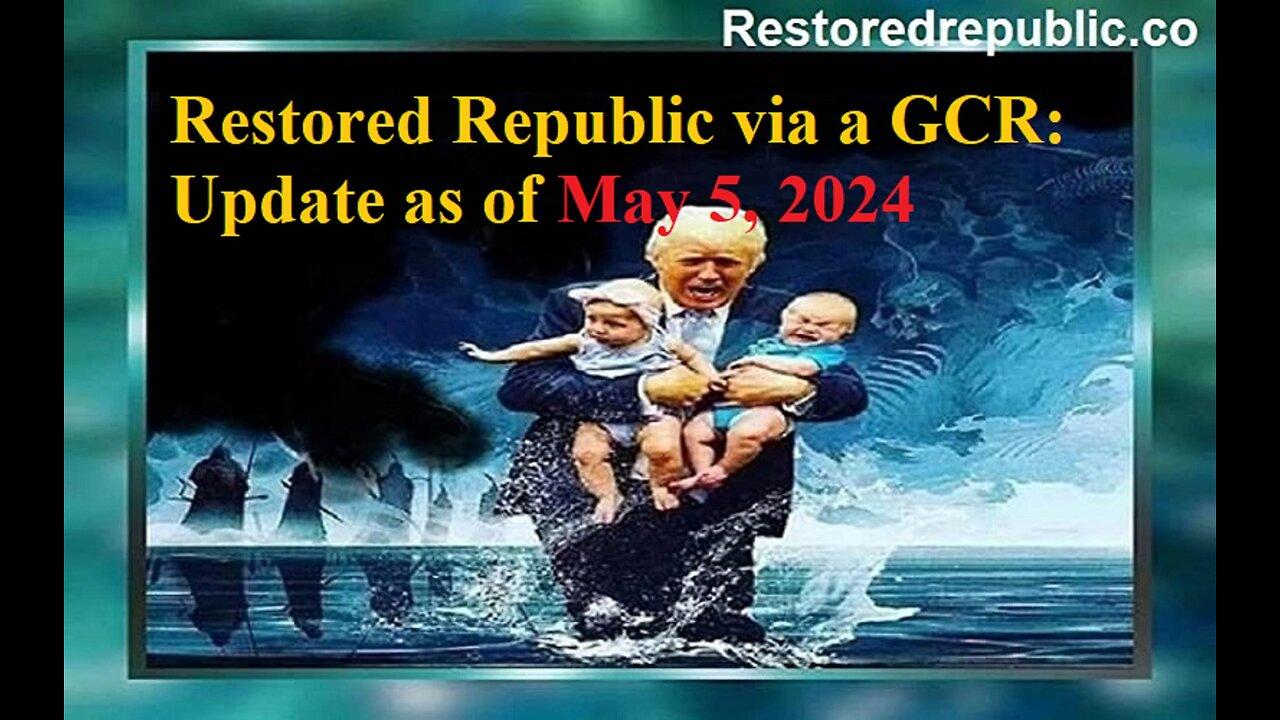 Restored Republic via a GCR Update as of May 5, 2024